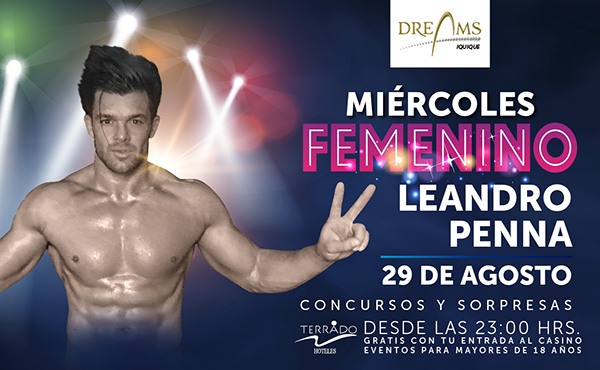 Leandro Penna animará “Miércoles Femenino” en Dreams Iquique