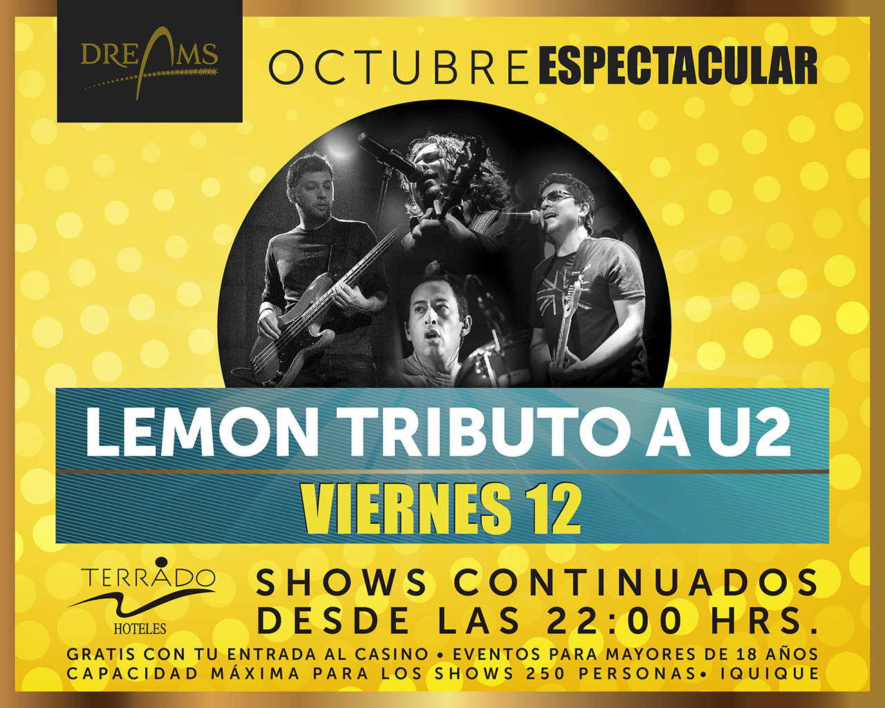 Grupo “Lemon” y su mejor repertorio homenaje a U2 en Dreams Iquique