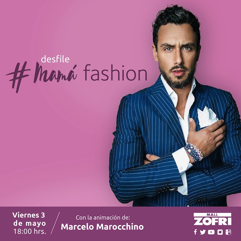 En Mall ZOFRI: Marcelo Marocchino animará el #MamáFashion