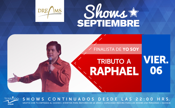 “Yo Soy Raphael” hoy viernes en Dreams Iquique