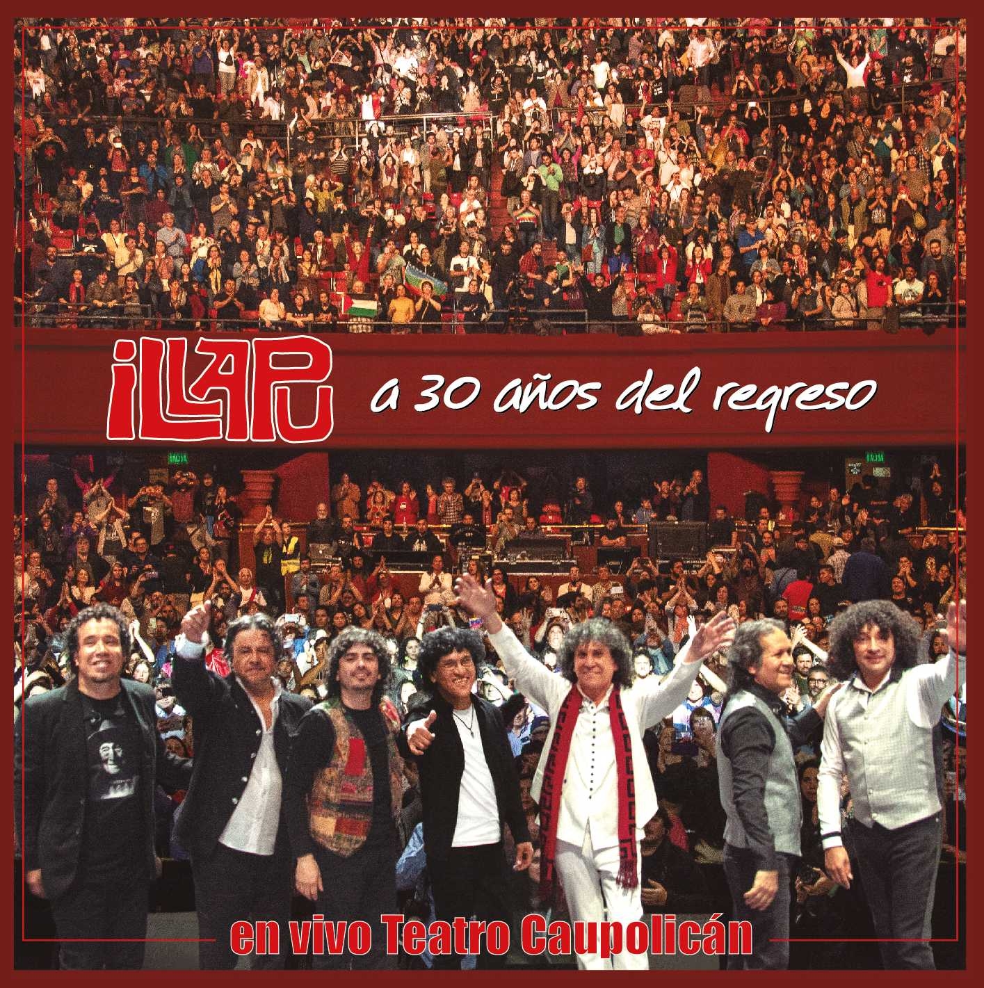 Illapu lanza Cd + Dvd en vivo: “A 30 años del regreso desde el Teatro Caupolicán”