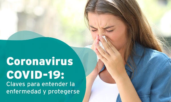 Coronavirus Covid-19: claves para entender la enfermedad y protegerse