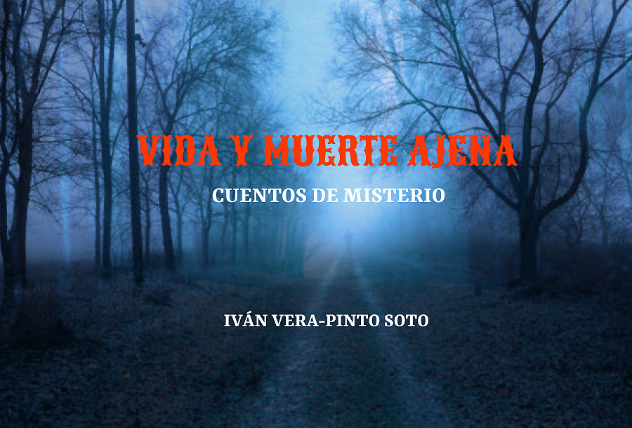 «Vida y Muerte ajena» es el título del nuevo libro del profesor y actor y dramaturgo Iván Vera-Pinto