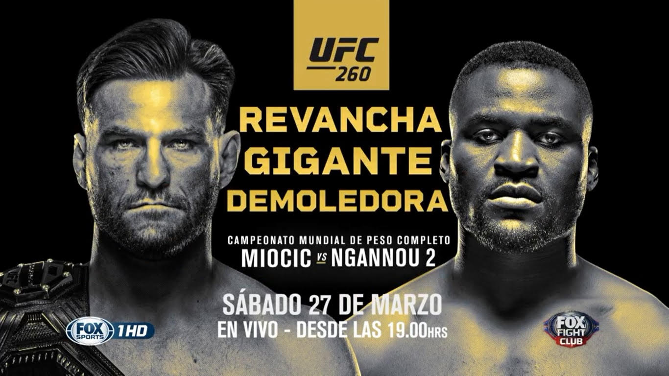 UFC 260: Miocic v/s Ngannou «La Revancha» de los peso pesado por el título y el combate de Vicente Luque por Fox Sports Premium