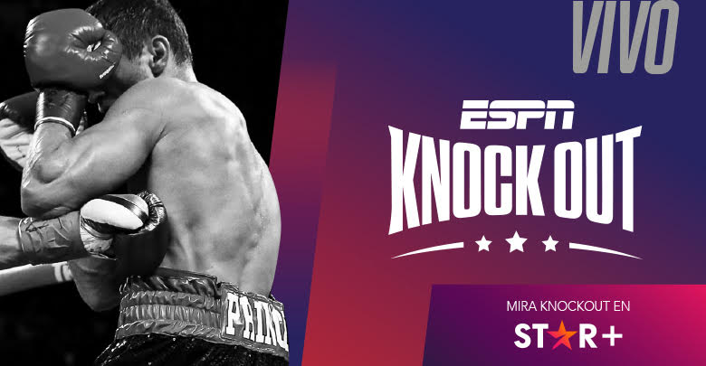 Star+/ Invitaciones de gran boxeo de ESPN KNOCKOUT – Jueves 16, Sábado17 y Domingo 18