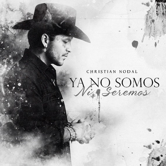 Christian Nodal lanza nuevo sencillo “Ya no somos ni seremos”