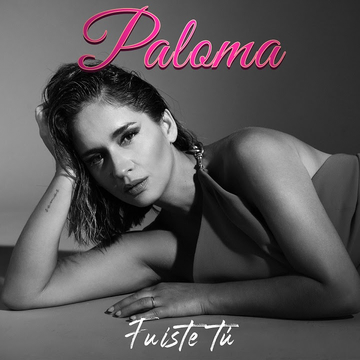 Estreno: Paloma Soto Regresa a la Escena Musical con “Fuiste Tú”