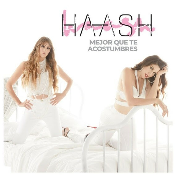 “Mejor que te acostumbres” la nueva canción de Ha*Ash