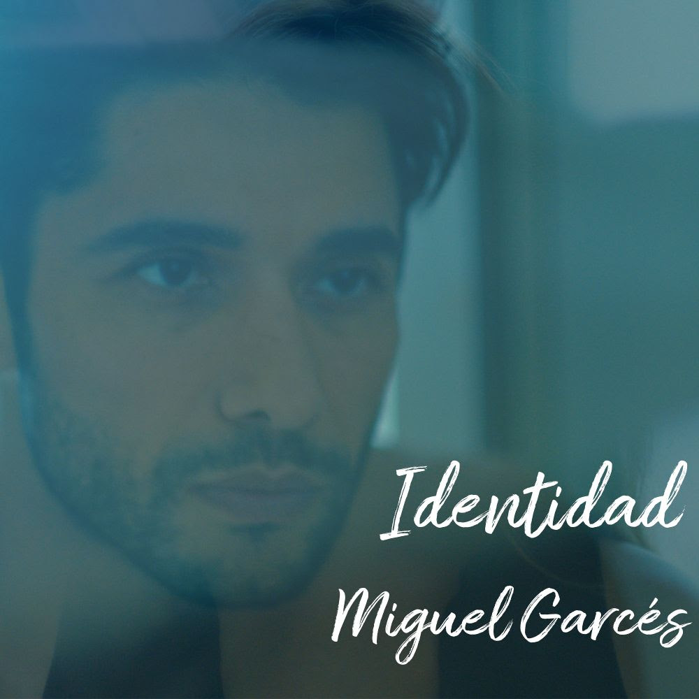 Miguel Garcés presenta su nuevo single «Identidad»