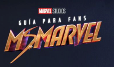 Disney+ estrena MS. Marvel: Guía para fans de Marvel Studios￼