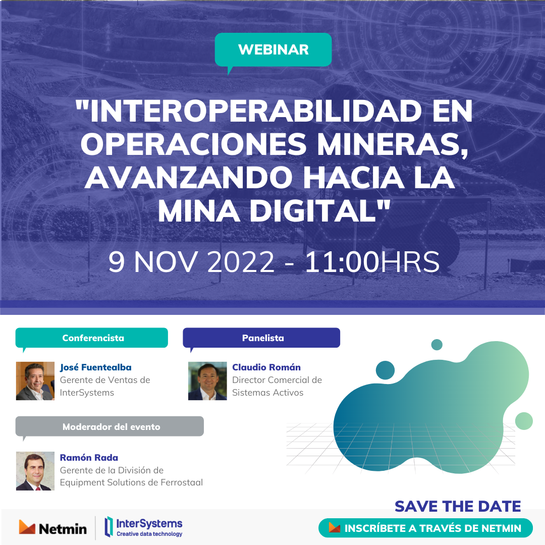 InterSystems y Netmin: Operaciones mineras y el avance hacia la mina digital