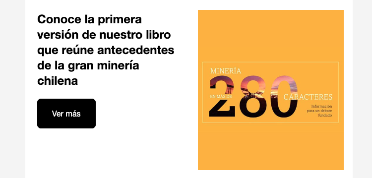 Conoce la primera versión del libro del Consejo Minero que reúne antecedentes de la gran minería chilena