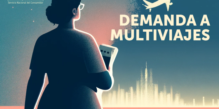 SERNAC demanda colectivamente a empresa “multiviajes” por viajes no realizados y que no fueron reembolsados