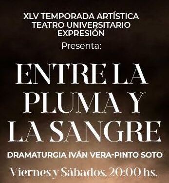 Teatro Expresión de Iquique estrena “Entre la pluma y la sangre”