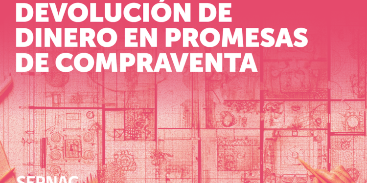 SERNAC: Promesas de compraventa de vivienda: ¿Qué pasa si una de las partes no puede comprar?