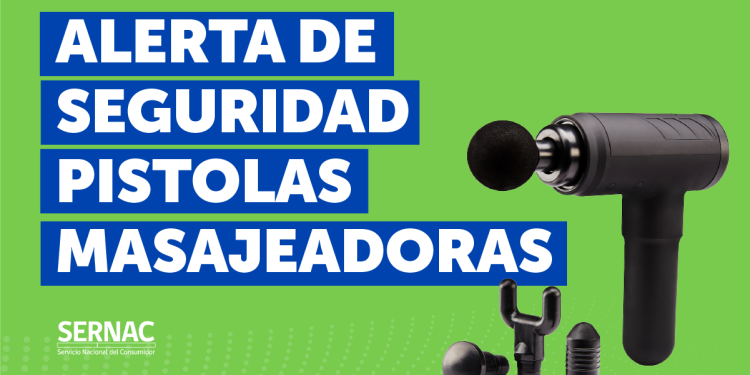 SERNAC emite alerta para pistolas de masajes por riesgo de seguridad