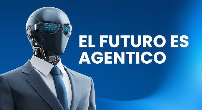 IA y una nueva palabra para este 2025: Agéntico