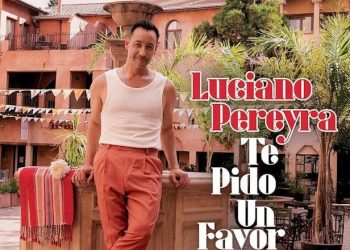 Luciano Pereyra presenta “Te pido un favor”, nuevo adelanto de su próximo álbum