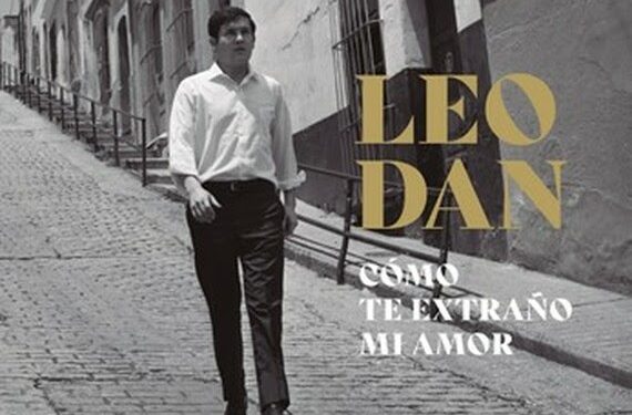 LEO DAN: “Cómo te extraño mi amor”