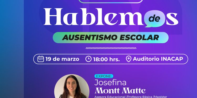 Encuentros INACAP: Hablemos de Ausentismo Escolar