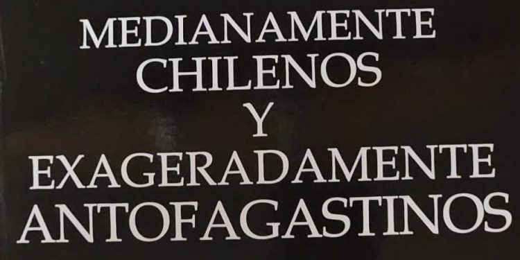 Libro “Medianamente chilenos y exageradamente antofagastinos” presentarán en U. del Alba