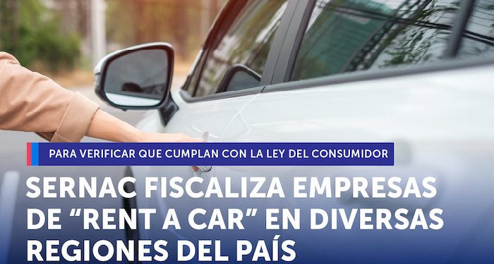 SERNAC fiscaliza empresas Rent a Car en diversas regiones del país