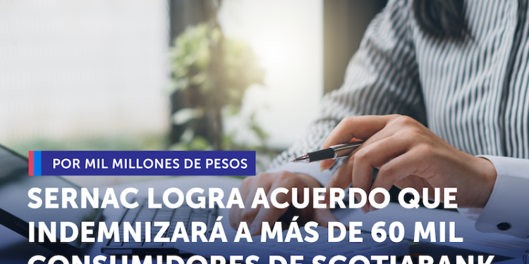 SERNAC logra acuerdo que indemnizará a más de 60 mil consumidores de Scotiabank por mil millones de pesos