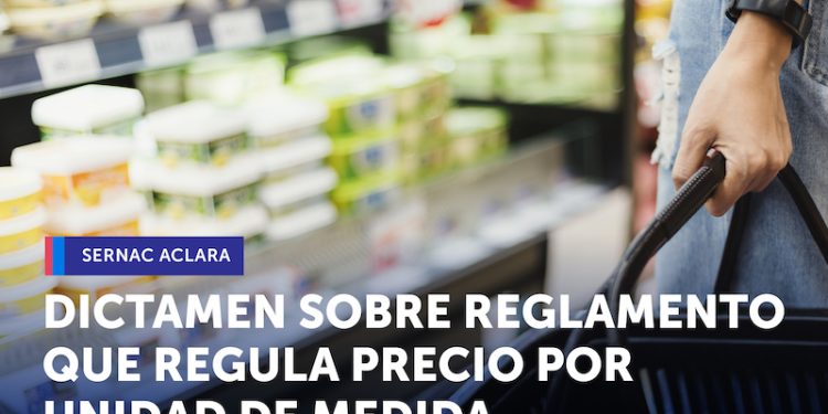 SERNAC aclara exigencias establecidas en reglamento que regula el precio por unidad de medida