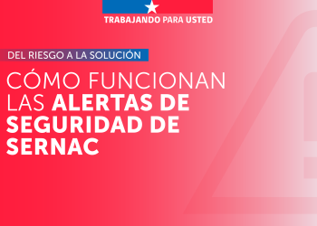 Del riesgo a la solución: cómo funcionan las alertas de seguridad de SERNAC