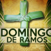 Domingo de Ramos: Una tradición que mezcla historia, cultura y religión