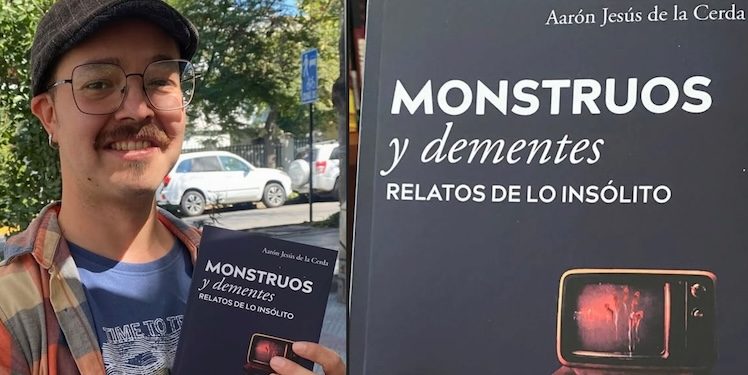 Aarón Jesús de la Cerda, escritor, publica su nuevo libro «Monstruos y dementes: Relatos de lo Insólito»
