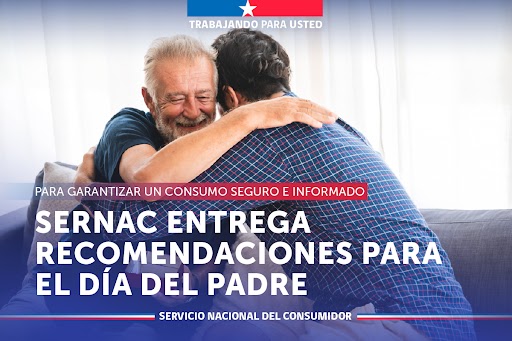 SERNAC entrega recomendaciones para el Día del Padre y vacaciones de invierno