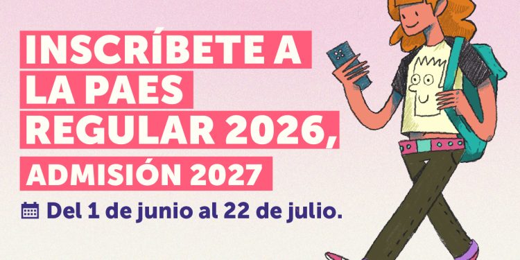 Hoy comienza la inscripción a la PAES Regular 2026, Admisión 2027
