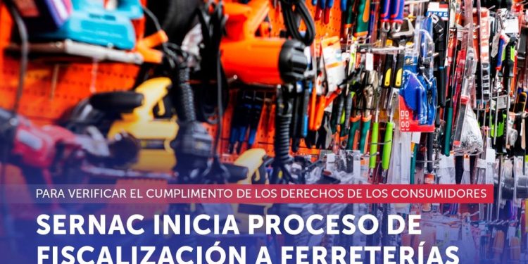 Sernac inicia proceso de fiscalización a las ferreterías