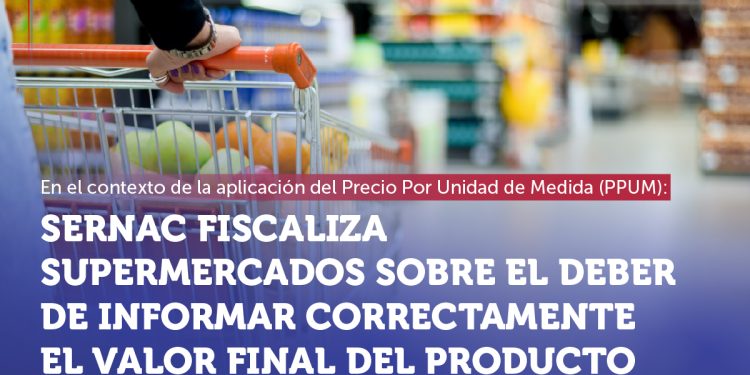 Sernac fiscaliza a los supermercados sobre el deber de informar correctamente el valor final del producto